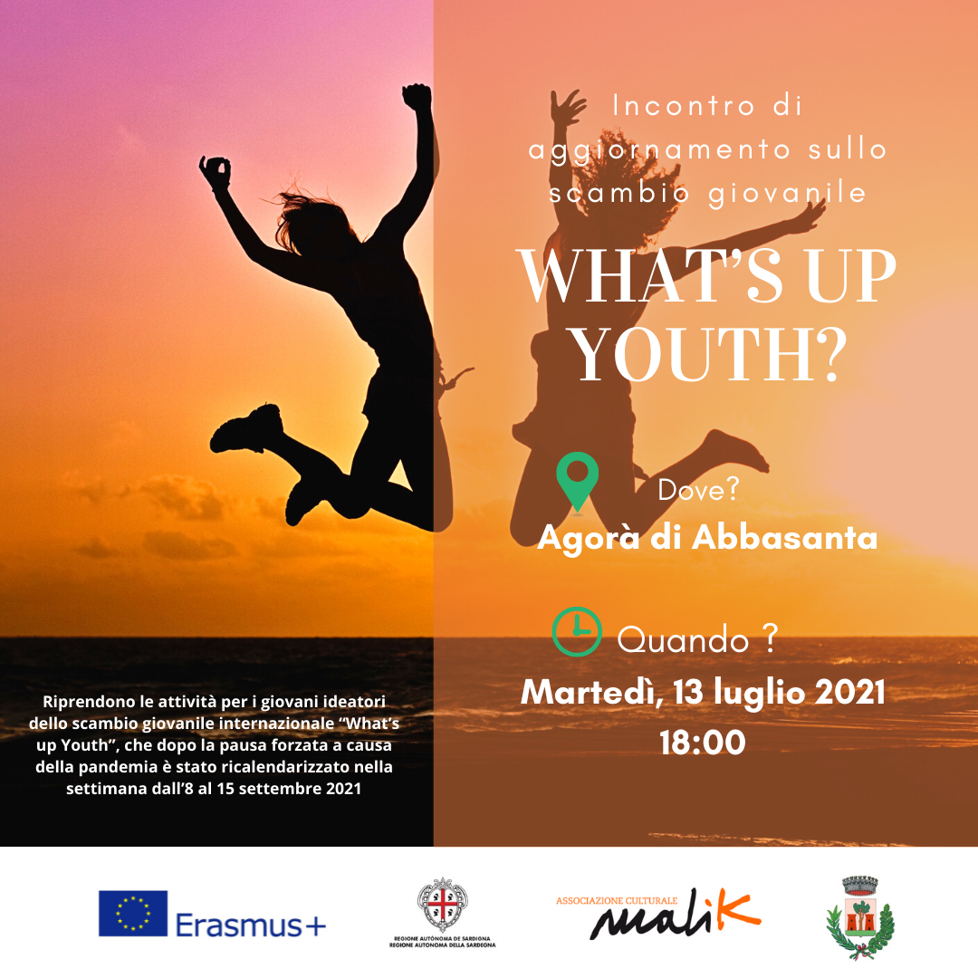 “ WHAT’S UP YOUTH?” riprende le attività in presenza. Il 13 luglio ad Abbasanta l’incontro di aggiornamento sullo scambio giovanile